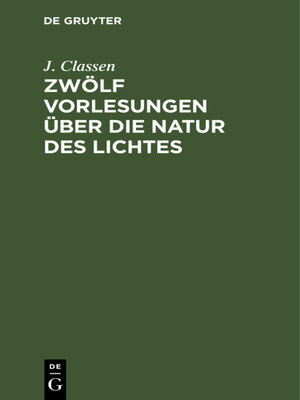 cover image of Zwölf Vorlesungen über die Natur des Lichtes
